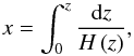 Mathematical equation: \begin{equation} x = \int_0^z \dfrac{{\rm d}z}{H \left( z \right) }, \end{equation}