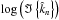 Mathematical equation: \hbox{$ \log \left( \Im \left\{ \hat{k}_n \right\} \right) $}