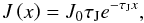 Mathematical equation: \begin{equation} J \left( x \right) = J_0 \tau_{\rm J} e^{- \tau_{\rm J} x}, \end{equation}