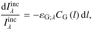 Mathematical equation: \begin{equation} \dfrac{{\rm d} I^{\rm inc}_\lambda}{I^{\rm inc}_\lambda} = - \varepsilon_{{\rm G};\lambda} C_{\rm G} \left( l \right) {\rm d}l, \label{dIinc} \end{equation}