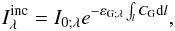 Mathematical equation: \begin{equation} I^{\rm inc}_{\lambda} = I_{0;\lambda} e^{- \varepsilon_{{\rm G};\lambda} \int_l C_{\rm G} {\rm d}l}, \label{Iinc_lambda} \end{equation}
