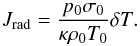 Mathematical equation: \begin{equation} J_{\rm rad} = \frac{p_0 \sigma_0}{\kappa \rho_0 T_0} \delta T. \label{phirad} \end{equation}