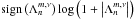 Mathematical equation: \hbox{$ {\rm sign} \left( \Lambda_n^{m,\nu} \right) {\rm log} \left( 1 + \left| \Lambda_n^{m,\nu} \right| \right) $}