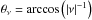 Mathematical equation: \hbox{$ \theta_\nu = \arccos \left( \left| \nu \right|^{-1} \right) $}