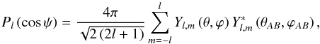 Mathematical equation: \appendix \setcounter{section}{3} \begin{equation} P_l \left( \cos \psi \right) = \frac{4 \pi}{ \sqrt{ 2 \left( 2 l + 1 \right)}} \sum_{m = - l}^{l} Y_{l,m} \left( \theta , \varphi \right) Y_{l,m}^* \left( \theta_{AB} , \varphi_{AB} \right), \end{equation}