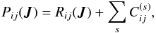 Mathematical equation: \begin{equation} \label{ex:sbs_nd} P_{ij}(\mb{J}) = R_{ij}(\mb{J}) + \sum\limits_{s}C_{ij}^{(s)}, \end{equation}