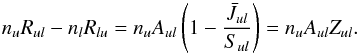 Mathematical equation: \appendix \setcounter{section}{2} \begin{equation} \label{ex:rb} n_uR_{ul} - n_lR_{lu} = n_uA_{ul}\left(1 - \frac{\bar{J}_{ul}}{S_{ul}}\right) = n_uA_{ul}Z_{ul}. \end{equation}
