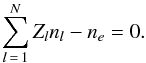 Mathematical equation: \begin{equation} \label{eq:elec} \sum\limits_{l\,=\,1}^{N}Z_ln_l - n_e = 0. \end{equation}