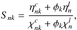 Mathematical equation: \appendix \setcounter{section}{1} \begin{equation} \label{ex:sf} S_{nk} = \frac{\eta^c_{nk} + \phi_k\eta_n^l}{\chi^c_{nk} + \phi_k\chi_n^l}, \end{equation}