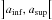 Mathematical equation: \hbox{$\left] a_{\rm inf} , a_{\rm sup} \right[$}
