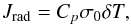 Mathematical equation: \begin{equation} J_{\rm rad} = C_p \sigma_0 \delta T, \end{equation}