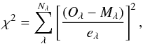 Mathematical equation: \begin{equation} \chi^2 = \sum_\lambda^{N_\lambda} \left[ \frac{(O_\lambda - M_\lambda)}{e_\lambda} \right]^2 , \end{equation}