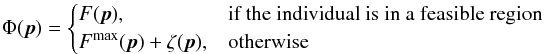 Mathematical equation: \begin{equation} \Phi(\vec{p}) =\begin{cases} F(\vec{p}),& \text{if the individual is in a feasible region}\\ F^{\rm max}(\vec{p})+\zeta(\vec{p}), & \text{otherwise} \end{cases} \end{equation}