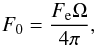 Mathematical equation: \appendix \setcounter{section}{5} \begin{equation} F_0 = {{F_{\rm e}\Omega}\over{4\pi}} , \end{equation}