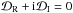 Mathematical equation: \hbox{${\cal D}_{\rm R}+{\rm i}{\cal D}_{\rm I}=0$}