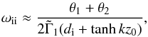Mathematical equation: \begin{equation} \omega_{\rm ii}\approx \frac{\theta_1+\theta_2}{2 \tilde{\Gamma}_1(d_{\rm i}+\tanh kz_0)}, \label{eq:4.61} \end{equation}