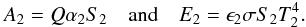 Mathematical equation: $$ A_2 = Q \alpha_2 S_2 \quad\mbox{and}\quad E_2 = \epsilon_2 \sigma S_2 T_2^4. $$