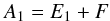 Mathematical equation: \begin{equation} A_1 = E_1 + F \end{equation}