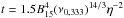 Mathematical equation: \hbox{$t=1.5B_{15}^4 (\nu_{0,333})^{14/3}\eta^{-2}$}
