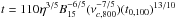 Mathematical equation: \hbox{$t=110\eta^{3/5}B_{15}^{-6/5}(\nu_{c,800}^{-7/5})(t_{0,100})^{13/10}$}