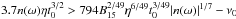 Mathematical equation: \hbox{$3.7n(\omega)\eta t_0^{3/2}>794B^{2/49}_{15} \eta^{6/49}t_0^{3/49}|n(\omega)|^{1/7}-\nu_0$}