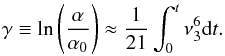 Mathematical equation: \begin{eqnarray} \gamma\equiv\ln\left(\frac{\alpha}{\alpha_0}\right)\approx {1\over21}\int_0^t\nu_3^6 {\rm d}t.\label{gamma} \end{eqnarray}