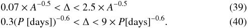 Mathematical equation: \begin{eqnarray} && 5 \times A^{-0.5} < \Delta < 70 \times A^{-0.5} \label{eq:esa1} \\ && 0.35 \times (P ~[{\rm yr}])^{-0.6} < \Delta < 2.5 \times (P ~[{\rm yr}])^{-0.6}. \label{eq:esa2} \end{eqnarray}