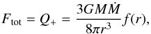 Mathematical equation: \begin{equation} F_{\rm tot} = Q_+ = \frac{3 G M \dot{M}}{8 \pi r^3} f(r), \label{eq:ftot} \end{equation}
