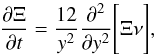 Mathematical equation: \begin{equation} \frac{\partial \Xi }{\partial t} = \frac{12}{y^2} \frac{\partial^2 }{\partial y^2} \Bigg[ \Xi \nu \Bigg], \label{eq:diffusion} \end{equation}