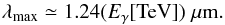 Mathematical equation: \begin{equation} \lambda_{\rm max} \simeq 1.24 (E_\gamma {\rm [TeV]})\;\rm \mu m . \label{energy} \end{equation}
