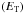 Mathematical equation: \hbox{$\left(E_{\rm T}\right)$}