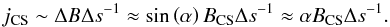 Mathematical equation: \begin{equation} j_{\rm CS}\sim\Delta B\Delta s^{-1}\approx \sin\left(\alpha\right) B_{\rm CS}\Delta s^{-1}\approx \alpha B_{\rm CS} \Delta s^{-1}. \end{equation}