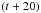 Mathematical equation: \hbox{$\left(t+20\right)$}