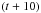 Mathematical equation: \hbox{$\left(t+10\right)$}