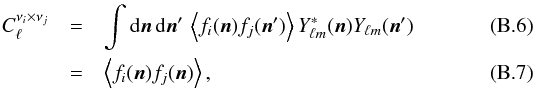 Mathematical equation: \appendix \setcounter{section}{2} \begin{eqnarray} \label{eq:cl=cov} C_\ell^{\nu_i\times \nu_j} &=& \int\mathrm{d}\vecn\,\mathrm{d}\vecnp\, \left\langle f_i(\vecn) f_j(\vecnp) \right\rangle Y_{\ell m}^\ast(\vecn) Y_{\ell m}(\vecnp) \\ &= &\left\langle f_i(\vecn) f_j(\vecn) \right\rangle, \end{eqnarray}