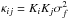 Mathematical equation: \hbox{$\kappa_{ij}=K_iK_j\sigma_f^2$}