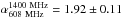 Mathematical equation: \hbox{$\alpha_{\rm 608~MHz}^{\rm 1400~MHz}=1.92\pm0.11$}