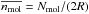 Mathematical equation: \hbox{$\overline{n_{\rm mol}} = N_{\rm mol}/(2R)$}