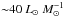 Mathematical equation: \hbox{${\sim}40~\lsun~M_\odot^{-1}$}