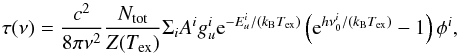 Mathematical equation: \begin{equation} \tau(\nu) = \frac{c^2}{8\pi\nu^2}\frac{N_{\rm tot}}{Z(\tex)}\Sigma_i A^i g_u^i \expo{-E_u^i/(k_{\rm B} \tex)} \left(\expo{h\nu_0^i/(k_{\rm B} \tex)} - 1 \right) \phi^i\label{eq:weeds_tau}, \end{equation}