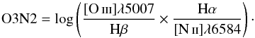 Mathematical equation: \begin{equation} {\rm O3N2} = \log\left(\frac{[\oiii] \lambda5007}{{\rm H}\beta} \times \frac{{\rm H}\alpha}{[\nii] \lambda6584}\right)\cdot \end{equation}