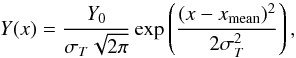 Mathematical equation: \begin{equation} \label{eq:gdem} Y(x) = \frac{Y_0}{\sigma_{T} \sqrt{2 \pi}} \exp \left( \frac{(x-x_\text{mean})^2}{2 \sigma^2_{T}} \right), \end{equation}