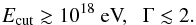 Mathematical equation: \begin{equation} E_{\rm cut}\gtrsim 10^{18}\mbox{ eV,}\ \ \ \Gamma\lesssim 2 . \end{equation}