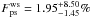 Mathematical equation: \hbox{$F_{\rm ps}^{\rm ws} = 1.95^{+8.50}_{-1.45}\%$}