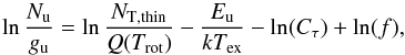 Mathematical equation: \begin{equation} \ln\frac{N_{\rm u}}{g_{\rm u}} = \ln\frac{N_{\rm T,thin}}{Q(T_{\rm rot})} - \frac{E_{\rm u}}{kT_{\rm ex}} - \ln(C_{\tau}) + \ln(f) , \end{equation}