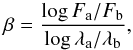 Mathematical equation: \begin{equation} \label{beta} % % \beta = \frac{\log {F_{\rm a}}/{F_{\rm b}}}{\log{\lambda_{\rm a}}/{\lambda_{\rm b}}}, \end{equation}