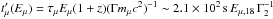 Mathematical equation: \hbox{$t'_\mu(E_{\mu}) = \tau_\mu E_{\mu} (1+z) (\Gamma m_\mu c^2)^{-1}\sim 2.1\times10^2\,{\rm s} \,E_{\mu,18} \,\Gamma_2^{-1}$}