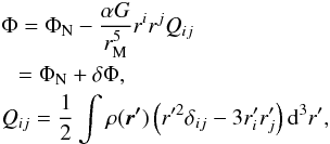 Mathematical equation: \begin{eqnarray} \label{mond_effect3} &&\Phi = \Phi_{\rm N} - \frac{\alpha G}{r^{5}_{\rm M}} r^{i}r^{j}Q_{ij}\nonumber \\ && \ \ \ = \Phi_{\rm N} + \delta\Phi,\nonumber \\ &&Q_{ij} = \frac{1}{2}\int\rho({\vec{r'}})\left(r'^{2}\delta_{ij}-3r'_{i}r'_{j}\right){\rm d}^{3}r', \end{eqnarray}