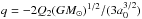 Mathematical equation: \hbox{$q=-2Q_{2}(GM_{\odot})^{1/2}/(3a^{3/2}_{0})$}