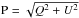 Mathematical equation: \hbox{$\mathrm{P=\sqrt{Q^2+U^2}}$}